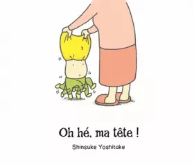 Couverture du produit · Oh, hé, ma tête !