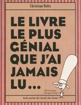 Couverture du produit · Le livre le plus génial que j'ai jamais lu...