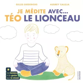 Couverture du produit · Je médite avec Téo le lionceau
