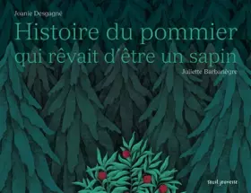 Couverture du produit · Histoire du pommier qui rêvait d'être un sapin