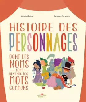 Couverture du produit · Histoire des personnages dont les noms sont devenus des mots communs
