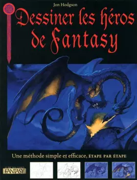 Couverture du produit · Dessiner les héros de Fantasy : Une méthode simple et efficace, étape par étape
