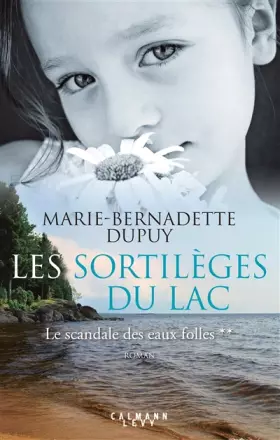 Couverture du produit · Les Sortilèges du lac - Le scandale des eaux folles t2