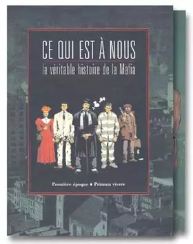 Couverture du produit · Ce qui est à nous 1ère époque, tomes 1 à 5 (Coffret de 5 volumes)