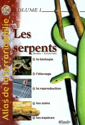 Couverture du produit · Les serpents: Boïdés, Colubridés