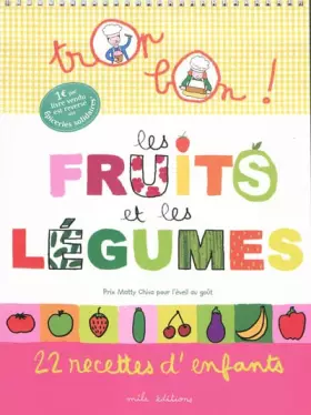 Couverture du produit · Les fruits et les légumes : 22 recettes d'enfants