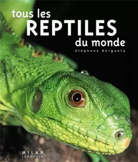 Couverture du produit · Tous les reptiles du monde