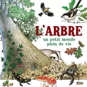 Couverture du produit · L'arbre : Un petit monde plein de vie