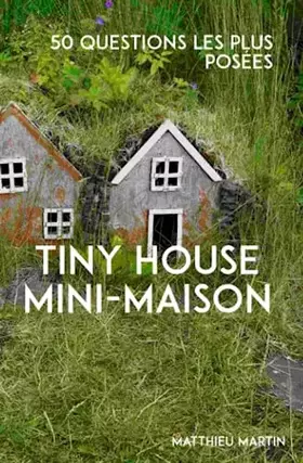 Couverture du produit · Tiny House Mini Maison - les 50 questions les plus posées