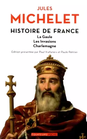 Couverture du produit · Histoire de France Volume I La Gaule, les Invasions, Charlemagne (1)