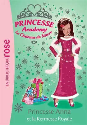 Couverture du produit · Princesse Academy 48 - Princesse Anna et la kermesse royale