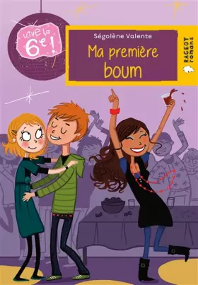 Couverture du produit · Vive la 6e : Ma première boum