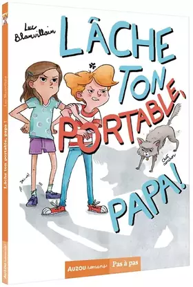 Couverture du produit · Lache ton portable, papa !