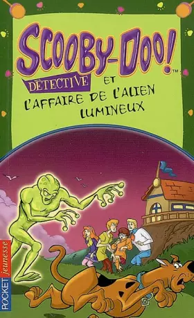 Couverture du produit · Scooby-Doo détective : Scooby-Doo et l'affaire de l'alien lumineux