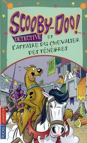 Couverture du produit · Scooby-Doo détective : Scooby-Doo et l'affaire du chevalier des Ténèbres