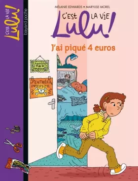 Couverture du produit · C'est la vie Lulu !, Tome 19 : J'ai piqué 4 euros
