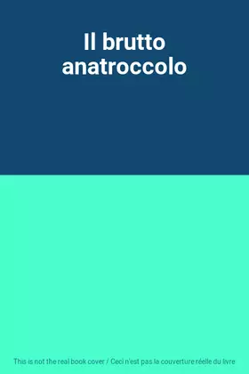 Couverture du produit · Il brutto anatroccolo