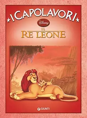 Couverture du produit · Il Re Leone. Ediz. illustrata