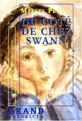 Couverture du produit · A la recherche du temps perdu, tome 4 : Du côté de chez Swann, volume 2