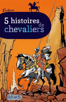 Couverture du produit · 5 histoires de chevaliers
