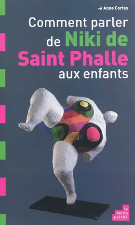 Couverture du produit · Comment parler de Niki St Phalle aux enfants