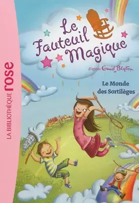 Couverture du produit · Le Fauteuil Magique 03 - Le Monde des Sortilèges