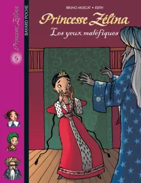 Couverture du produit · Princesse Zélina, tome 5 : Les Yeux maléfiques