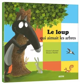 Couverture du produit · Le loup qui aimait les arbres