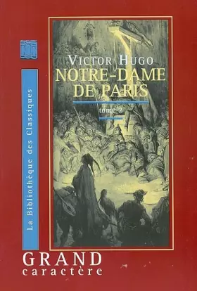 Couverture du produit · Notre dame de paris, tome 2 (livre en gros caractères)