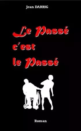 Couverture du produit · Le passé, c'est le passé