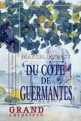 Couverture du produit · A la recherche du temps perdu, Tome 3 : Le côté de Guermantes : Tome 1
