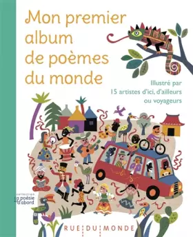 Couverture du produit · Mon premier album de poèmes du monde : Illustré par 16 artistes d'ici, d'ailleurs ou voyageurs