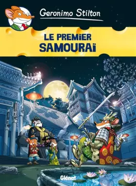 Couverture du produit · Geronimo Stilton - Tome 12: Le premier samouraï