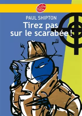 Couverture du produit · Tirez pas sur le scarabée !