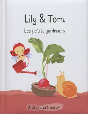 Couverture du produit · Lily & Tom : Les petits jardiniers