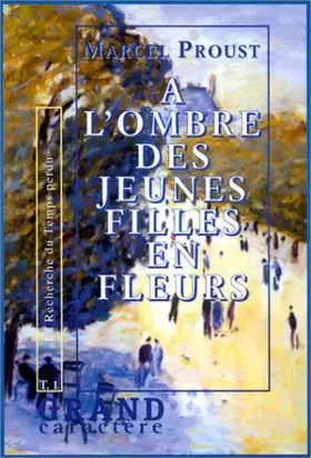 Couverture du produit · A la recherche du temps perdu, tome 2 : A l'ombre des jeunes filles en fleur, volume 1