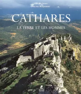 Couverture du produit · Cathares : La terre et les hommes (Ancien prix éditeur : 45 euros)