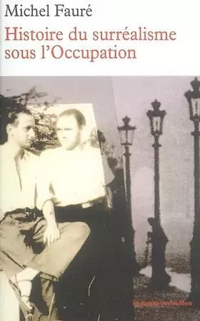 Couverture du produit · Histoire du surréalisme sous l' occupation - Les Réverbères - La Main à plume
