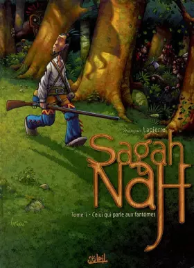 Couverture du produit · Sagah-Nah Tome 1 : Celui qui parle aux fantômes