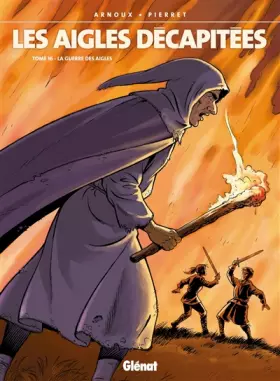 Couverture du produit · Les Aigles décapitées - Tome 16: La Guerre des Aigles