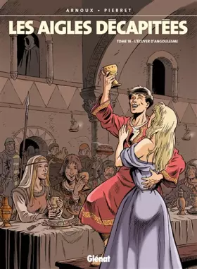 Couverture du produit · Les Aigles décapitées - Tome 18: L'Ecuyer d'Angoulesme