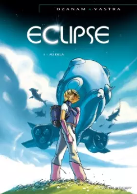 Couverture du produit · Eclipse, Tome 1 : Au-delà