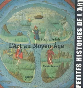 Couverture du produit · Il était une fois... L'Art au Moyen Age