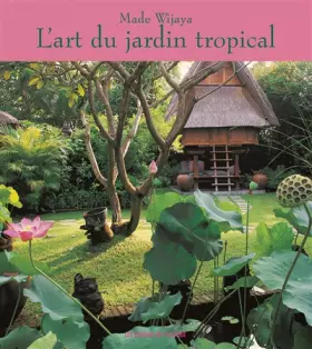 Couverture du produit · L'art du jardin tropical