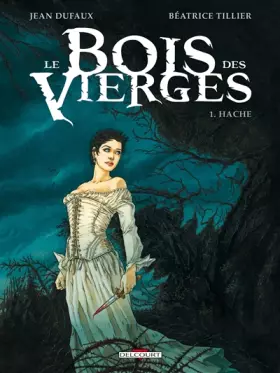 Couverture du produit · Le Bois des vierges T01: Hache