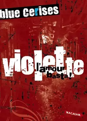Couverture du produit · Blue cerises : Violette : L'amour basta !