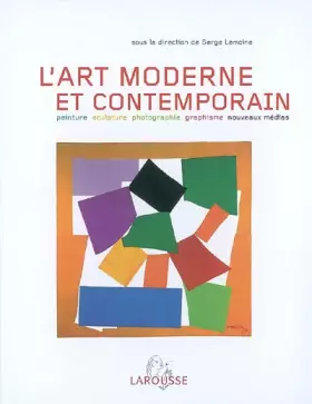 Couverture du produit · Art moderne et contemporain: Peinture, sculpture, photographie, graphisme,vidéo