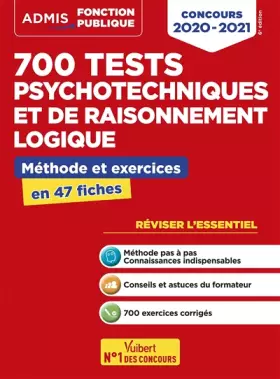 Couverture du produit · 700 tests psychotechniques et de raisonnement logique - Méthode et exercices - L'essentiel en fiches - Concours 2020-2021