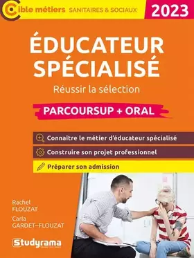 Couverture du produit · Éducateur spécialisé – Réussir la sélection (Parcoursup + oral): Réussir la sélection