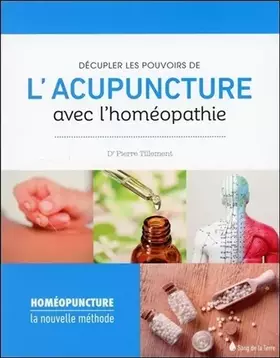 Couverture du produit · Décupler les pouvoirs de l'acupuncture avec l'homéopathie - Homéopuncture